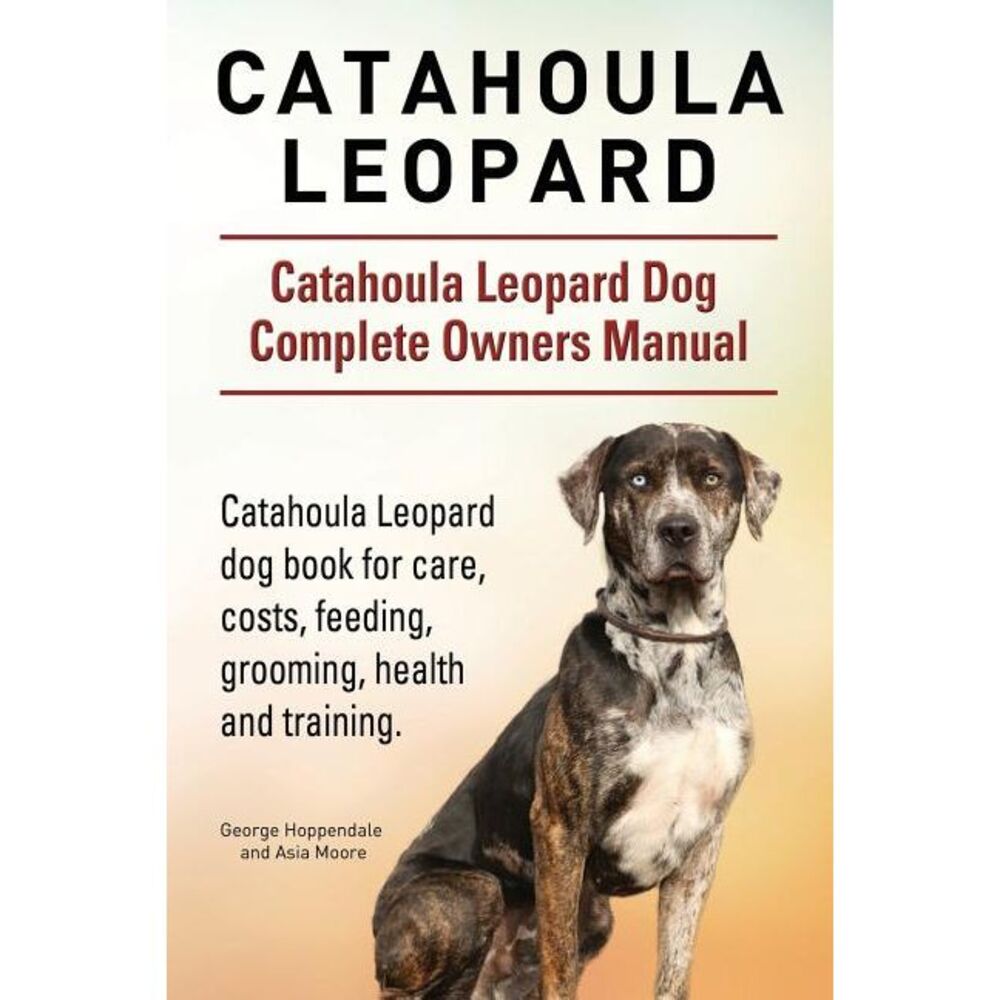Catahoula Leopard. Catahoula Leopard dog Dog Complete Owners Manual. Catahoula L